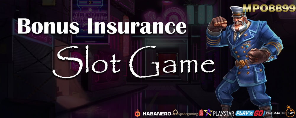 Bonus Insurance Mpo Slot